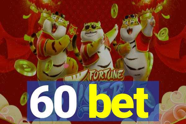 60 bet